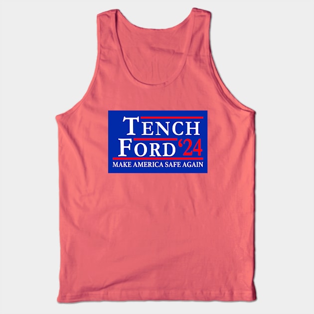 Tench Ford Make America Safe Again Tank Top by Electrovista